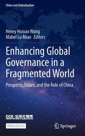 Enhancing Global Governance in a Fragmented World: Prospects, Issues, and the Role of China