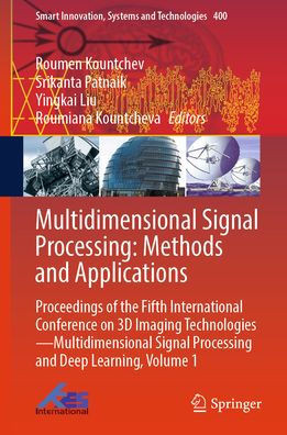 Multidimensional Signal Processing: Methods and Applications: Proceedings of the Fifth International Conference on 3D Imaging Technologies--Multidimen