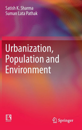 Urbanization, Population and Environment