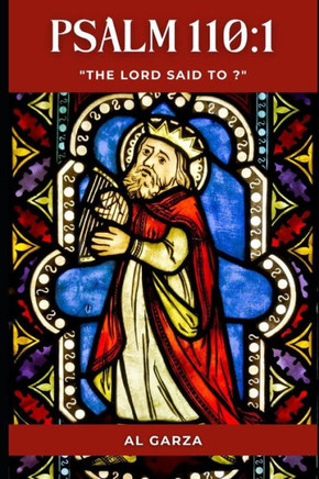 Psalm 110:1: "The Lord Said To ?"