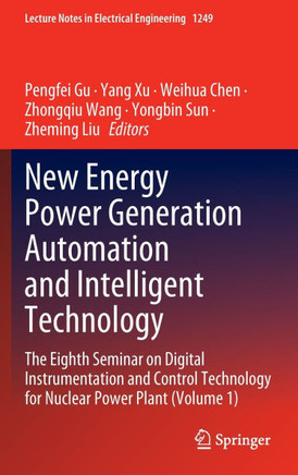 New Energy Power Generation Automation and Intelligent Technology: The Eighth Seminar on Digital Instrumentation and Control Technology for Nuclear Po