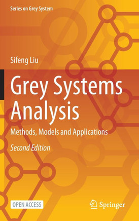 Grey Systems Analysis: Methods, Models and Applications