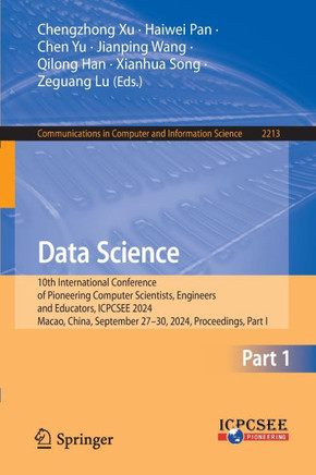 Data Science: 10th International Conference of Pioneering Computer Scientists, Engineers and Educators, Icpcsee 2024, Macao, China,