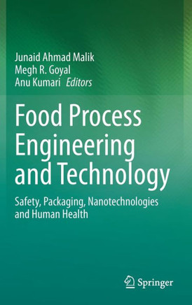 Food Process Engineering and Technology: Safety, Packaging, Nanotechnologies and Human Health