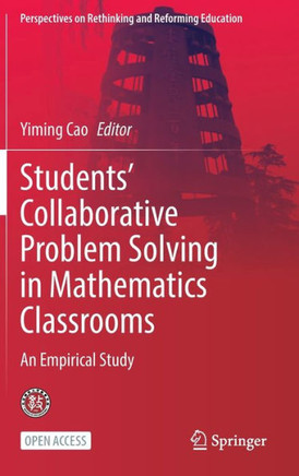 Students' Collaborative Problem Solving in Mathematics Classrooms: An Empirical Study