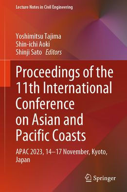 Proceedings of the 11th International Conference on Asian and Pacific Coasts: Apac 2023, 14-17 November, Kyoto, Japan