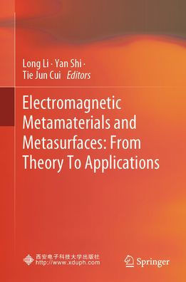 Electromagnetic Metamaterials and Metasurfaces: From Theory to Applications