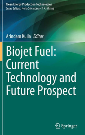 Biojet Fuel: Current Technology and Future Prospect