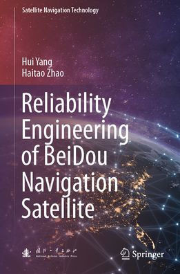 Reliability Engineering of Beidou Navigation Satellite