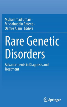 Rare Genetic Disorders: Advancements in Diagnosis and Treatment