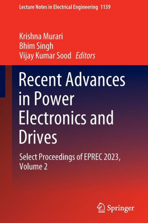 Recent Advances in Power Electronics and Drives: Select Proceedings of Eprec 2023, Volume 2