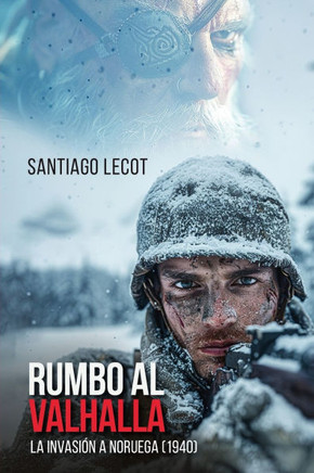 Rumbo al Valhalla: La invasi?n a Noruega (1940)