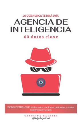 Lo que nunca te dir? una agencia de inteligencia: 60 Datos Clave