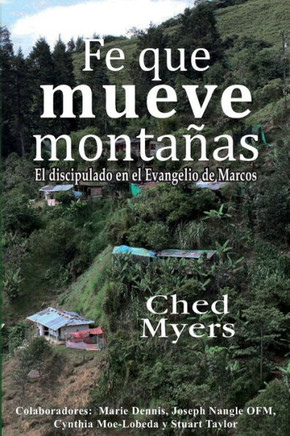 Fe que mueve monta?as: El discipulado en el Evangelio de Marcos