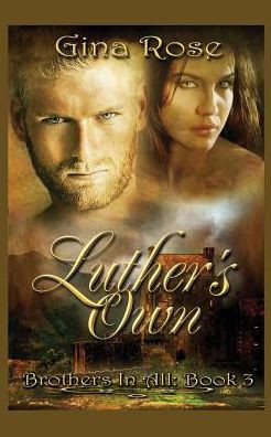 Luther's Own: Brothers In All: Book 3