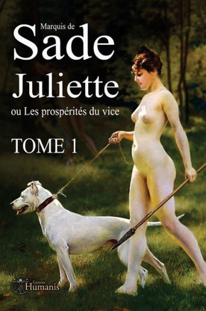 Juliette Ou Les Prosp?rit?s Du Vice - Tome 1