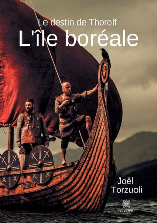 L'?le bor?ale: Le destin de Thorolf