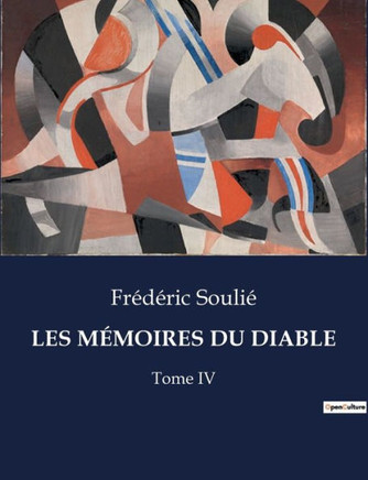Les M?moires Du Diable: Tome IV