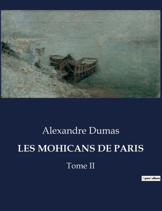 Les Mohicans de Paris: Tome II