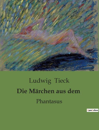 Die M?rchen aus dem: Phantasus