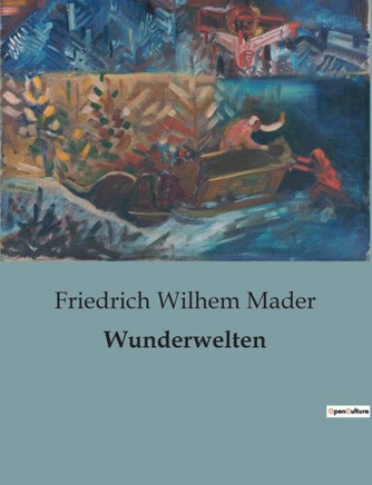 Wunderwelten