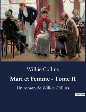 Mari et Femme - Tome II: Un roman de Wilkie Collins