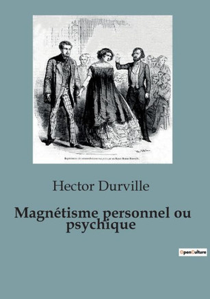 Magn?tisme personnel ou psychique