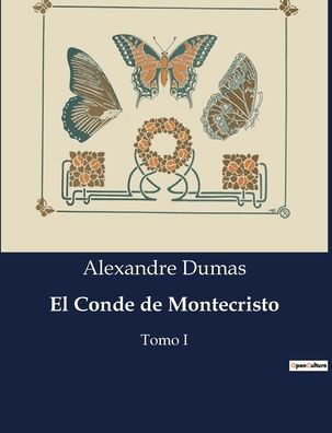 El Conde de Montecristo: Tomo I