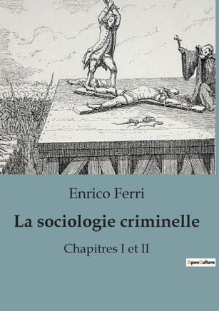 La sociologie criminelle: Chapitres I et II