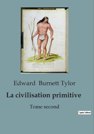 La civilisation primitive: Tome second La civilisation primitive: Tome second