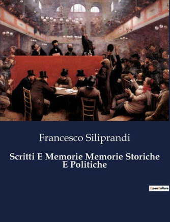 Scritti E Memorie Memorie Storiche E Politiche