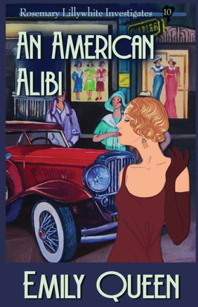 An American Alibi: A 1920S Murder Mystery (Mrs. Lillywhite Investigates)