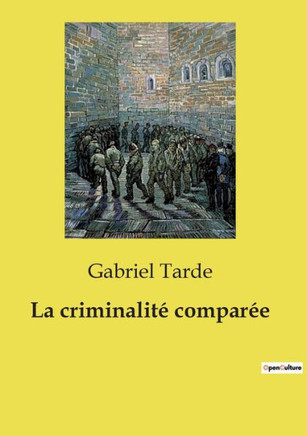 La criminalit? compar?e