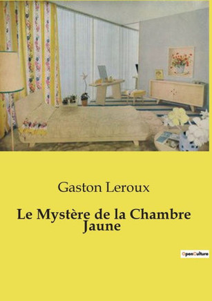 Le Myst?re de la Chambre Jaune