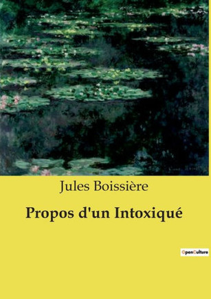 Propos d'un Intoxiqu?