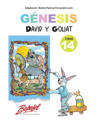 Génesis-David Y Goliat-Tomo 14: Cuento Ilustrado (Génesis Para Ninos) (Spanish Edition)
