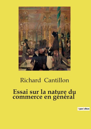 Essai sur la nature du commerce en g?n?ral