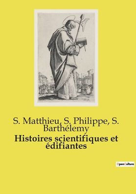 Histoires scientifiques et ?difiantes