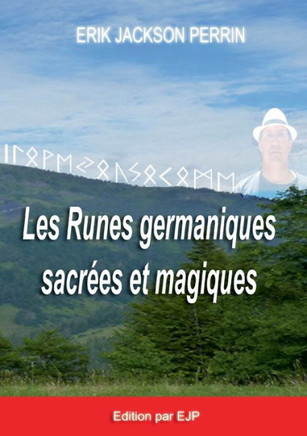 Les runes germaniques sacr?es et magiques