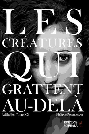 Les cr?atures qui grattent Au-del?: Ad?la?de: Tome XX