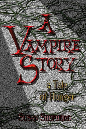 A Vampire Story: A Tale Of Hunger