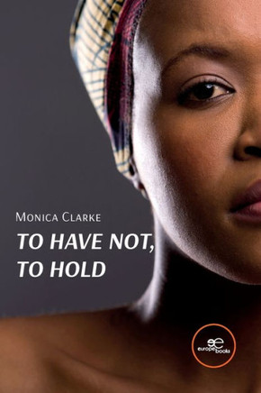To Have Not, to Hold