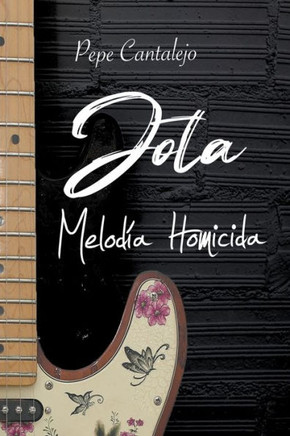 Jota; melod?a homicida