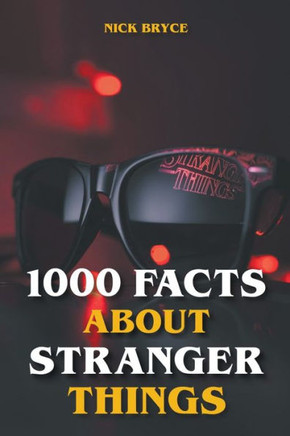 1000 Facts About Stranger Things