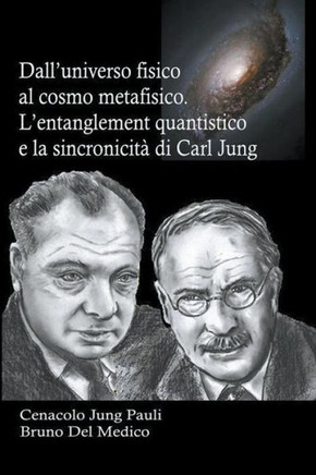 Dall'universo fisico al cosmo metafisico. L'entanglement quantistico e la sincronicit? di Carl Jung