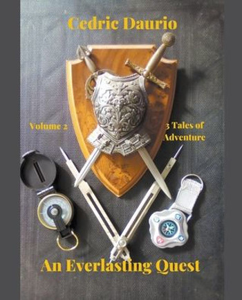 An Everlasting Quest Volume 2 Two Tales of Adventure