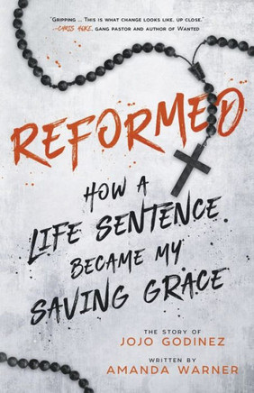 Reformed: How a Life Sentence Became My Saving Grace