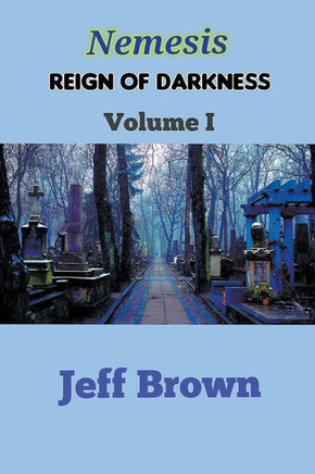 Nemesis: Reign of Darkness Volume I