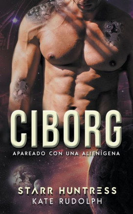 Ciborg: Apareado con una Alien?gena