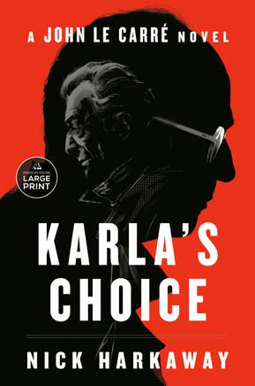 Karla's Choice: A John Le Carr? Novel - Large Print